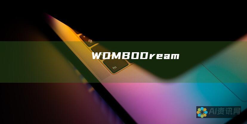 WOMBO Dream